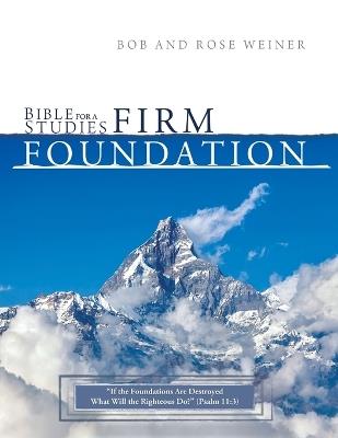 Bible Studies for A Firm Foundation - Rose Weiner - cover
