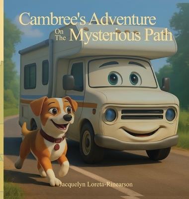 Cambree's Adventure on the Mysterious Path - Jacquelyn Loreta-Rinearson - cover