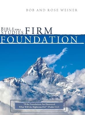 Bible Studies for A Firm Foundation - Rose Weiner - cover
