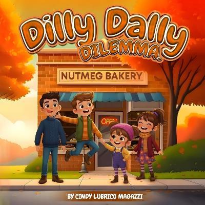 Dilly Dally Dilemia - Cindy Lubrico Magazzi - cover