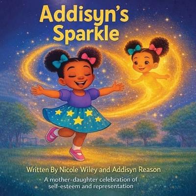 Addisyn's Sparkle - Nicole Wiley,Addisyn Reason - cover