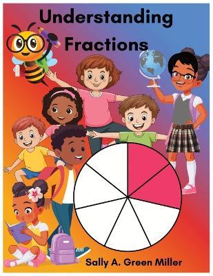 Understanding Fractions - Sally A Miller - cover
