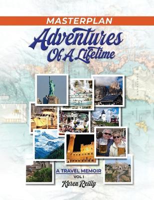 Master plan: Volume 1 (Adventures of a Lifetime) - Karen Reilly - cover