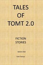 Tales of TomT 2.0 book one