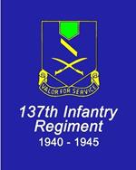 Combat History of the 137th Infantry Regiment World War II