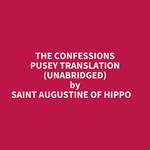 The Confessions Pusey Translation (Unabridged)