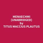 Menaechmi (UNABRIDGED)