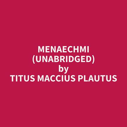 Menaechmi (UNABRIDGED)