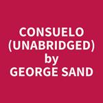 Consuelo (UNABRIDGED)