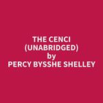 The Cenci (UNABRIDGED)