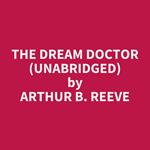 The Dream Doctor (UNABRIDGED)