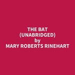 The Bat (UNABRIDGED)