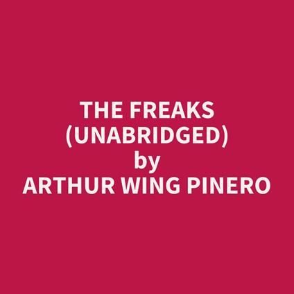 The Freaks (UNABRIDGED)