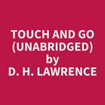 Touch and Go (UNABRIDGED)