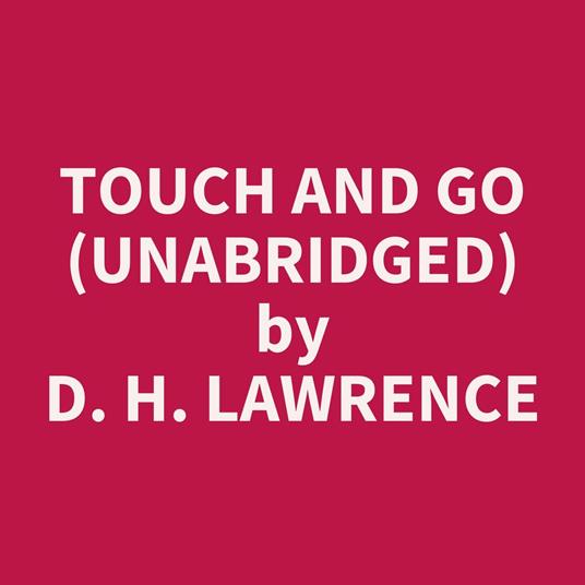 Touch and Go (UNABRIDGED)