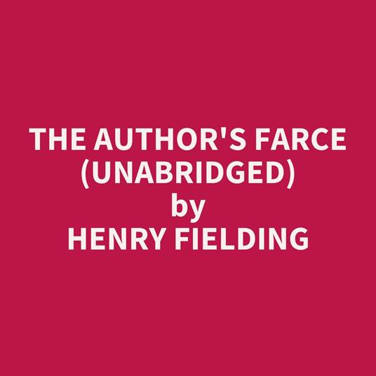 The Author's Farce (UNABRIDGED)