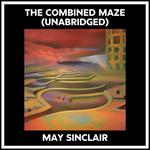 The Combined Maze (Unabridged)