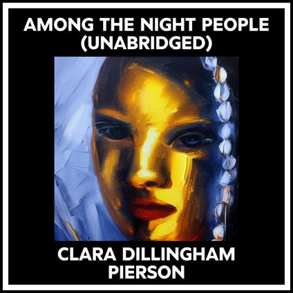Among The Night People (Unabridged)