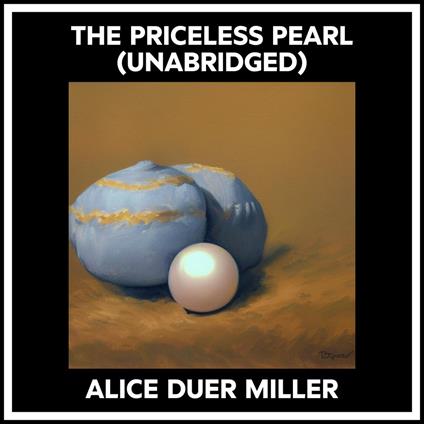 The Priceless Pearl (Unabridged)