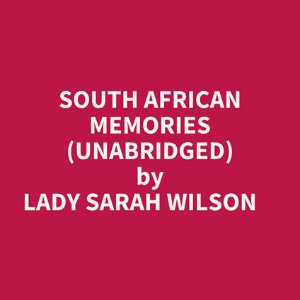 South African Memories (Unabridged)