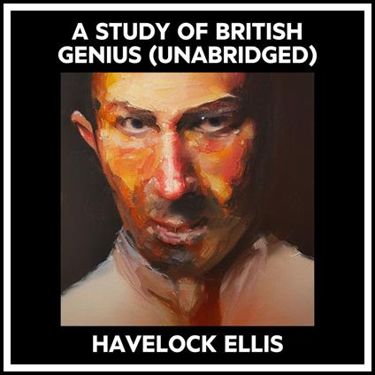 A Study Of British Genius (Unabridged)