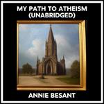 My Path To Atheism (Unabridged)