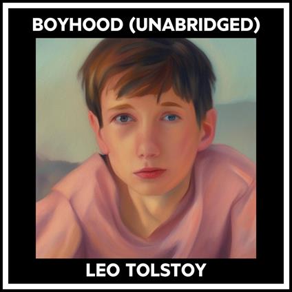 Boyhood (Unabridged)