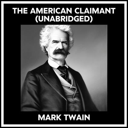 The American Claimant (Unabridged)