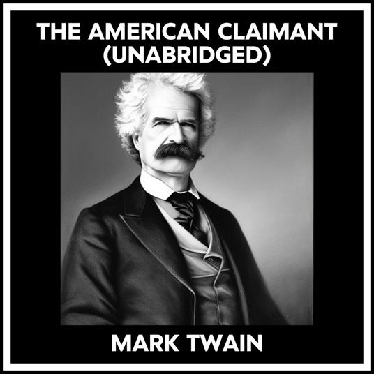 The American Claimant (Unabridged)