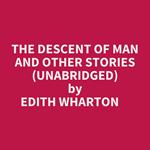 The Descent Of Man And Other Stories (Unabridged)