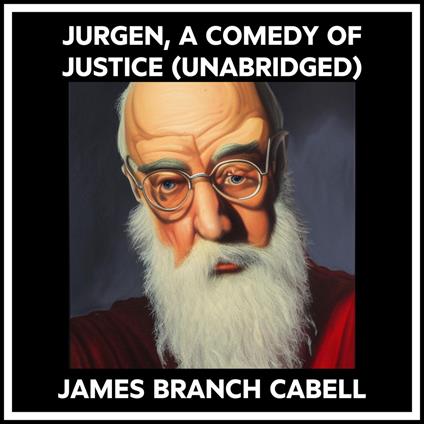 Jurgen, A Comedy Of Justice (Unabridged)