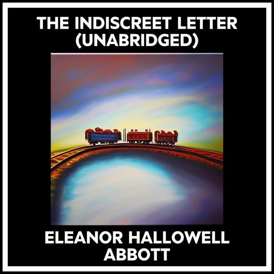 The Indiscreet Letter (Unabridged)