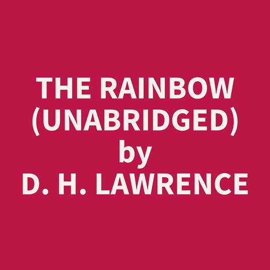 The Rainbow (UNABRIDGED)