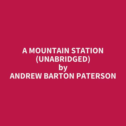 A Mountain Station (UNABRIDGED)