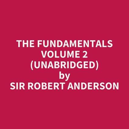 The Fundamentals Volume 2 (UNABRIDGED)