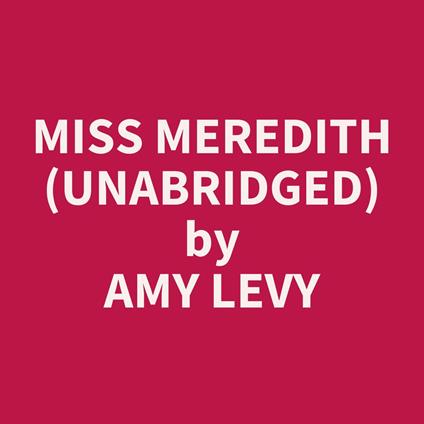 Miss Meredith (UNABRIDGED)
