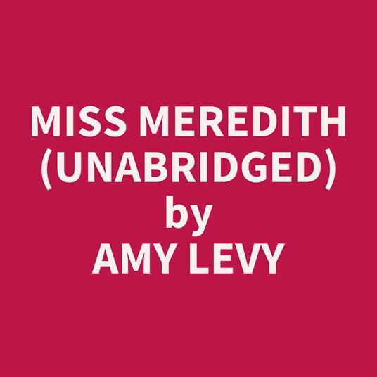 Miss Meredith (UNABRIDGED)