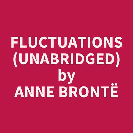 Fluctuations (UNABRIDGED)