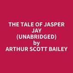 The Tale of Jasper Jay (UNABRIDGED)