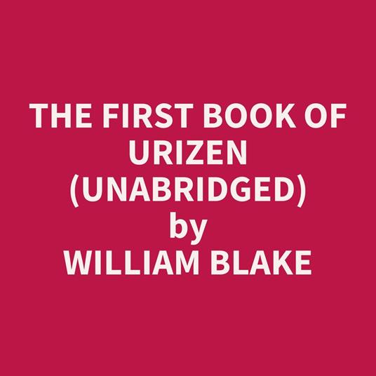 The First Book of Urizen (Unabridged)