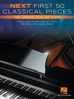 Next First 50 Classical Pieces You Should Play: On Piano