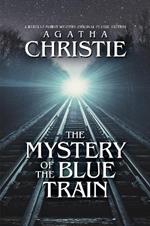 The Mystery of the Blue Train: A Hercule Poirot Mystery, Original Classic Edition