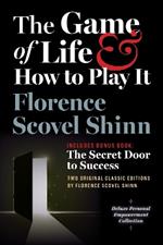 The Game of Life and How to Play It, Includes Bonus Book: The Secret Door to Success: Two Original Classic Editions  by Florence Scovel Shinn, Deluxe Empowerment Collection