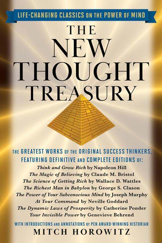 The New Thought Treasury (A Selection of Life-Changing Classics on The Power of Mind)