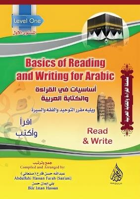 Basics of Reading and Writing for Arabic - Level One: (أساسيات في القراءة والكتابة العربية - المس&#1 - Abdullah Hassan Farah San'aani,Bile Iman Hassan - cover