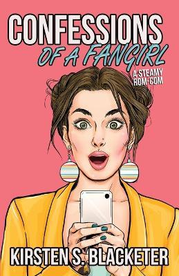 Confessions of a Fangirl - Kirsten S Blacketer - cover