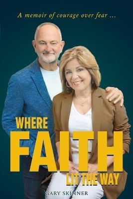 Where Faith Lit The Way - Gary Skinner - cover