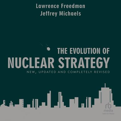 The Evolution of Nuclear Strategy
