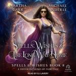 Spells, Wishes, & the Long Way Home