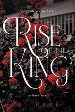The Underworld Series: Rise of the King: Volume Two